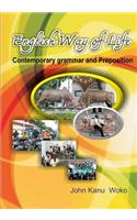ENGLISH WAY OF LIFE-Contemporary Grammar and Preposition
