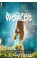The Girl Between Worlds: (Guardians of the Portal)
