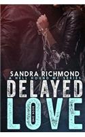 Delayed Love
