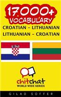 17000+ Croatian - Lithuanian Lithuanian - Croatian Vocabulary