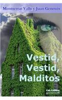 Vestid, Vestid, Malditos