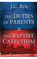 The Duties of Parents & the Baptist Catechism