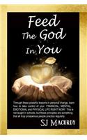 Feed the God in You: A Million Dollar Book(English)