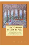 Tales We Heard on the Silk Road