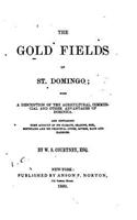 The Gold Fields of St. Domingo: (English)