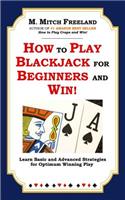 How to Play Blackjack for Beginners and Win!