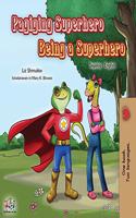 Being a Superhero (Tagalog English Bilingual Book for Kids): Filipino children's book(Tagalog English Bilingual Collection)