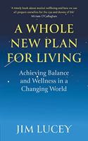 A Whole New Plan for Living