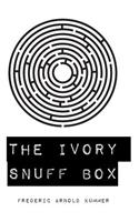 The Ivory Snuff Box