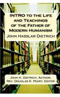 INTRO to the Life and Teachings of the Father of Modern Humanism
