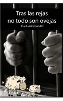 Tras las rejas no todo son ovejas