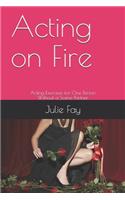 Acting on Fire