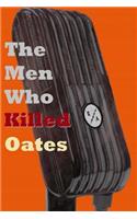 Men Who Killed Oates