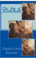 The Joy of Motherhood