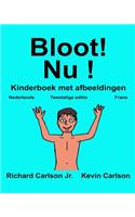 Bloot! Nu !: Kinderboek met afbeeldingen Nederlands/Frans (Tweetalige editie) (www.rich.center)(Dutch)