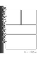 Blank Comic Book Pages-Blank Comic Strips-4 Panels, 8.5"x11",100 Pages: Create Your Own Comics With Blank Multi Panels Drawing Paper