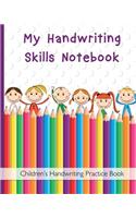 My Handwriting Skills Notebook: 100 Pages, Handwriting Practice Pages for Kids