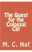 Quest for the Colossal Clit
