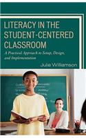 Literacy in the Student-Centered Classroom