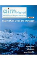 Aim Higher! Reading Comprehension Level B English Study Guide and Workbook