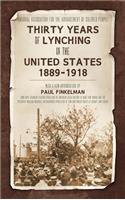 Thirty Years of Lynching in the United States 1889-1918