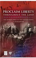 Proclaim Liberty Throughout the Land