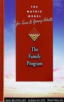 The Matrix Model for Teens and Young Adults The Family Unit Manual
