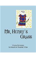 Mr. Henry's Grass