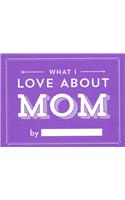 Knock Knock What I Love about Mom Book Fill in the Love Fill-in-the-Blank Book & Gift Journal