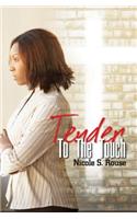 Tender to the Touch