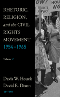 Rhetoric, Religion, and the Civil Rights Movement, 1954-1965: Volume 2