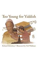 Too Young for Yiddish