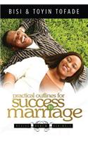 Practical Outlines For Success in Marriage