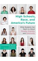 High Schools, Race, and America's Future