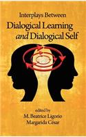 Interplays Between Dialogical Learning and Dialogical Self