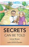 Secrets Can Be Told