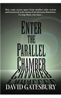 Enter the Parallel Chamber