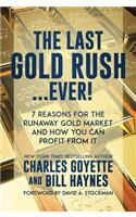 The Last Gold Rush...Ever!