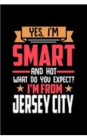 Yes, I'm Smart And Hot What Do You Except I'm From Jersey City: Graph Paper Notebook with 120 pages perfect as math book, sketchbook, workbookand gift for proud Jersey City patriots