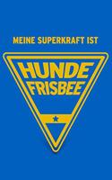 Meine Superkraft ist Hundefrisbee