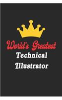 World's Greatest Technical Illustrator Notebook - Funny Technical Illustrator Journal Gift