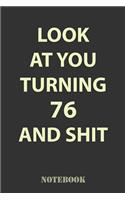 Look At You Turning 76 and Shit