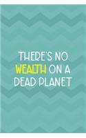 There's No Wealth On A Dead Planet