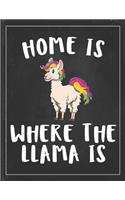 Home is Where The Llama is: Cute Alpaca Gifts Llama Llama Books for Kids Lightly Lined Pages Daily Journal Diary Notepad