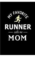 My Favorite Runner calls me Mom