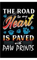 The Road to My Heart is Paved With Paw Prints