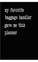 My Favorite Baggage Handler Gave Me This Planner