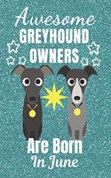 Awesome Greyhound Owners Are Born In June