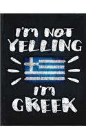 I'm Not Yelling I'm Greek