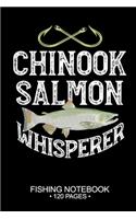 Chinook Salmon Whisperer Fishing Notebook 120 Pages